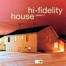 Fidelity house imprint four - hi-fidelity,